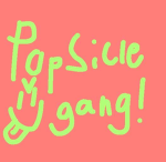 Popsicle Gang!!