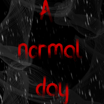 A normal day
