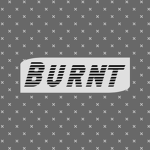 Burnt.