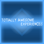Totally Awesome Experiences