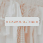 •Seasonal clothing•