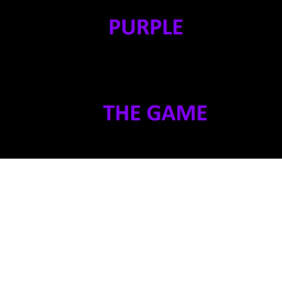 PURPLE The Game {Alpha} DEMO