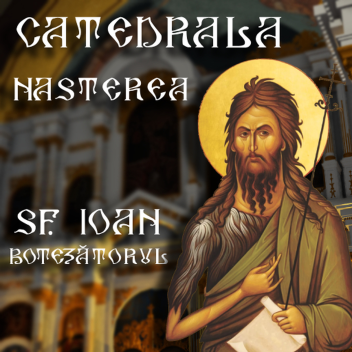 Catedrala "Nasterea Sf. Ioan Botezatorul"
