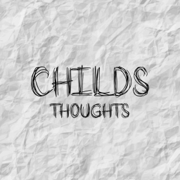 Childish Thoughts