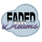 Faded Away Dreams