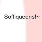 Softiqueens!~