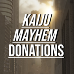 Kaiju Mayhem Donation Funds