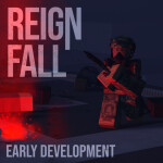 Reign Fall | Early Development