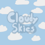 Cloudy Skies!