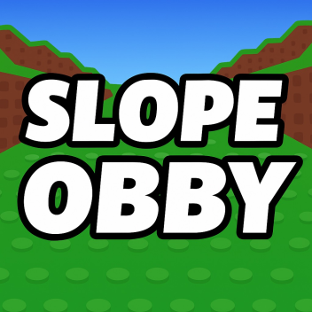  Slope obby (NEW)