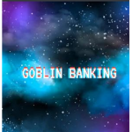 Goblin Banking