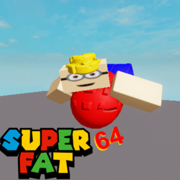 Super fat 64