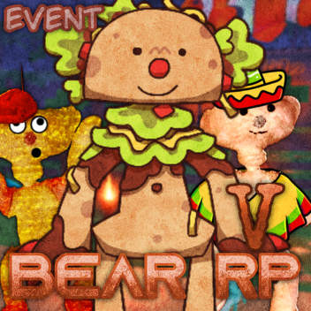 [🔥Cinco De Mayo + Patch] Bear RP V