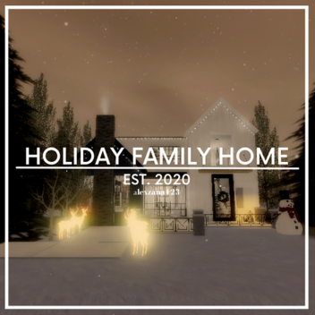 Holiday Family Home