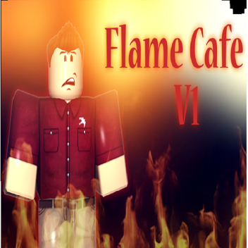 Flame Cafe (New)