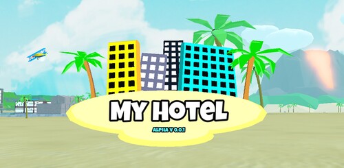 🏨 My Hotel 🏨 Beta V.0.0.1 🎉