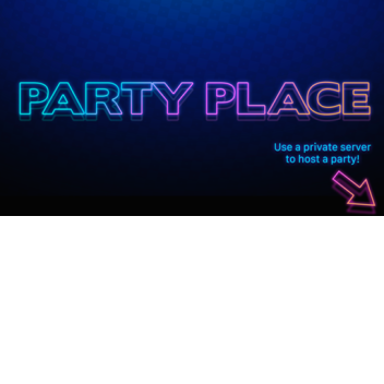 party place