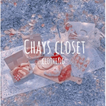 ~ chay's closet ~