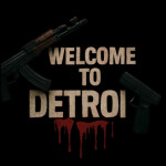 Welcome to Detroit