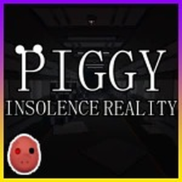Piggy Insolence Reality