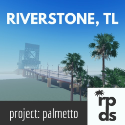 Project: Palmetto - Riverstone, TL