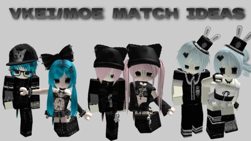 0:2 Vkei/Moe Match Ideas