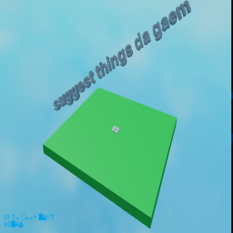 suggest things da gaem