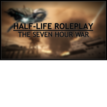 The Seven Hour War RP (NOT STOLEN VERSION)