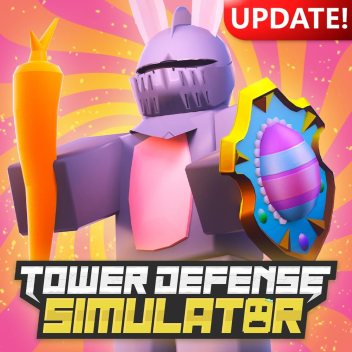 🥚EASTER🥚 Tower Defense Simulator