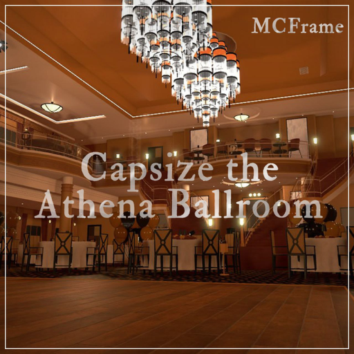 - Capsize the Athena Ballroom -