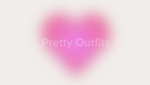 ~Pretty Outfits con~