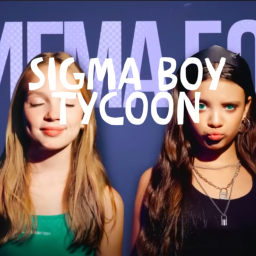 Sigma boy Tycoon