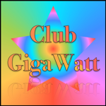 Club - GigaWatt©™®