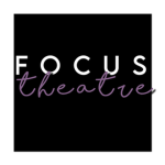 Focus Theatre.