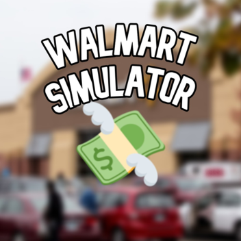 Walmart simulator 💸