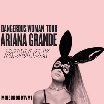 Dangerous Woman Tour Ariana Grande