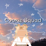 *~Cookie Squad ~*