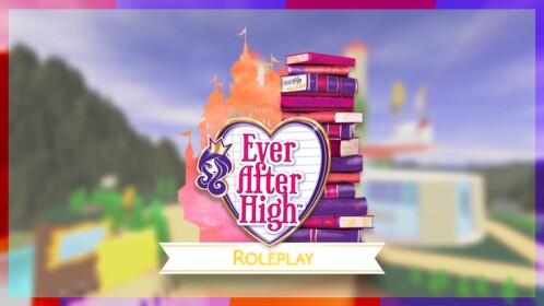 Ever After High™ Roleplay Game