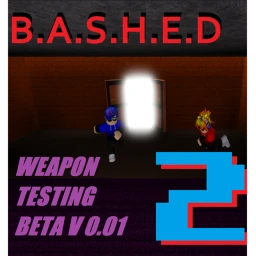 B.A.S.H.E.D II TESTING (MEGA UPDATE) icon