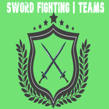 Sword fighting | Teams