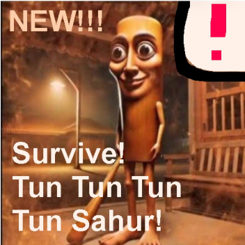 [NEW!!] Survive Tun Tun Tun Tun Sahur the killers!