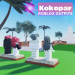 Kokopar Outfits