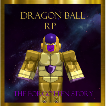 Dragon Ball RP: The Forgotten Story