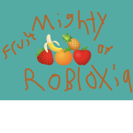 the mighty fruit of robloxia
