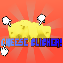 Cheese Clicker! (Released!)