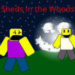 Sheds in the Woods