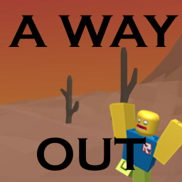 A WAY OUT