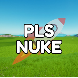 PLS NUKE [🚀]