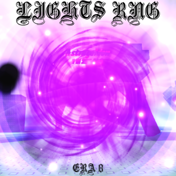 Lights RNG [🔥ERA 8 | HUGE UPDATE!🔥]