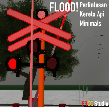(FLOOD!) Perlintasan Kereta Api Minimals